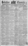 Berkshire Chronicle Saturday 07 March 1863 Page 1