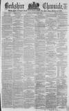 Berkshire Chronicle Saturday 20 June 1863 Page 1
