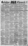 Berkshire Chronicle Saturday 20 May 1865 Page 1
