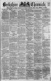 Berkshire Chronicle Saturday 27 May 1865 Page 1