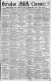 Berkshire Chronicle Saturday 27 January 1866 Page 1