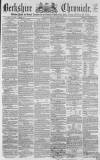 Berkshire Chronicle Saturday 23 June 1866 Page 1