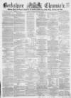 Berkshire Chronicle Saturday 23 January 1869 Page 1