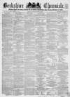 Berkshire Chronicle Saturday 27 March 1869 Page 1