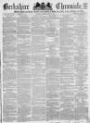 Berkshire Chronicle Saturday 29 May 1869 Page 1