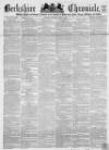 Berkshire Chronicle Saturday 19 June 1869 Page 1