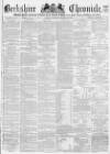 Berkshire Chronicle Saturday 27 November 1869 Page 1