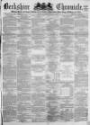 Berkshire Chronicle Saturday 22 January 1870 Page 1
