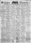Berkshire Chronicle Saturday 12 February 1870 Page 1