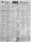 Berkshire Chronicle Saturday 26 February 1870 Page 1