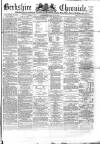 Berkshire Chronicle Saturday 18 February 1871 Page 1