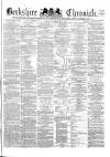 Berkshire Chronicle Saturday 25 November 1871 Page 1