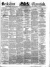 Berkshire Chronicle Saturday 20 September 1873 Page 1
