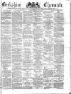 Berkshire Chronicle Saturday 17 January 1874 Page 1