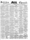 Berkshire Chronicle Saturday 14 March 1874 Page 1
