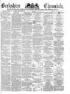 Berkshire Chronicle Saturday 06 June 1874 Page 1