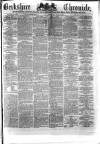 Berkshire Chronicle Saturday 08 May 1875 Page 1