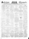 Berkshire Chronicle Saturday 01 January 1876 Page 1