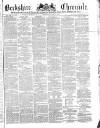 Berkshire Chronicle Saturday 03 June 1876 Page 1
