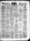Berkshire Chronicle Saturday 24 February 1877 Page 1