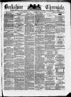 Berkshire Chronicle Saturday 26 May 1877 Page 1