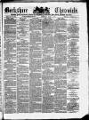 Berkshire Chronicle Saturday 02 June 1877 Page 1