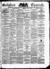 Berkshire Chronicle Saturday 11 August 1877 Page 1
