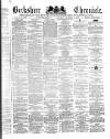 Berkshire Chronicle Saturday 14 December 1878 Page 1