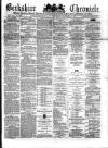 Berkshire Chronicle Saturday 08 November 1879 Page 1