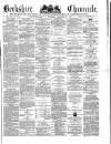 Berkshire Chronicle Saturday 25 December 1880 Page 1