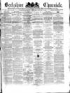 Berkshire Chronicle Saturday 01 January 1881 Page 1