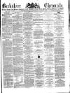 Berkshire Chronicle Saturday 08 January 1881 Page 1