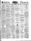 Berkshire Chronicle Saturday 15 January 1881 Page 1