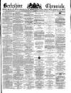 Berkshire Chronicle Saturday 22 January 1881 Page 1