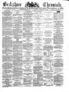 Berkshire Chronicle Saturday 11 February 1882 Page 1