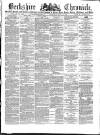 Berkshire Chronicle Saturday 20 May 1882 Page 1