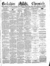 Berkshire Chronicle Saturday 15 September 1883 Page 1