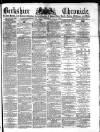 Berkshire Chronicle Saturday 03 May 1884 Page 1
