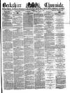 Berkshire Chronicle Saturday 17 May 1884 Page 1