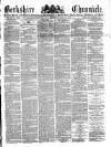Berkshire Chronicle Saturday 14 June 1884 Page 1