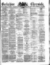 Berkshire Chronicle Saturday 09 August 1884 Page 1