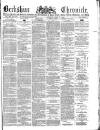 Berkshire Chronicle Saturday 13 June 1885 Page 1