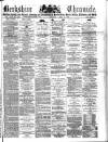 Berkshire Chronicle Saturday 09 April 1887 Page 1