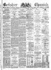 Berkshire Chronicle Saturday 14 December 1889 Page 1
