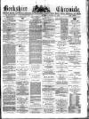Berkshire Chronicle Saturday 21 January 1893 Page 1