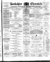 Berkshire Chronicle Saturday 30 April 1904 Page 1