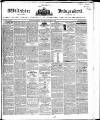 Wiltshire Independent Thursday 01 March 1849 Page 1