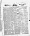 Wiltshire Independent Thursday 22 January 1852 Page 1