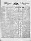 Wiltshire Independent Thursday 16 September 1852 Page 1
