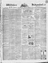 Wiltshire Independent Thursday 30 January 1862 Page 1